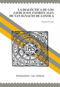 La dialéctica de los Ejercicios Espirituales de San Ignacio de Loyola, de Fessard, Gaston | portada del libro