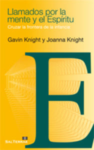 094 - Llamados por la mente y el Esp¡ritu. Cruzar la frontera de la infancia., de KNIGHT, GAVIN | portada del libro