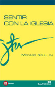 Sentir con la Iglesia, de Kehl SJ, Medard | portada del libro
