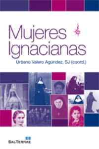 Mujeres Ignacianas, de Valero Agúndez SJ (Coord.), Urbano | portada del libro