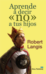 Aprende a decir «no» a tus hijos, de Langis, Robert | portada del libro