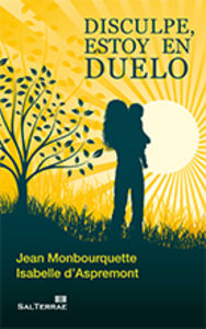 Disculpe, estoy en duelo, de Monbourquette, Jean | portada del libro