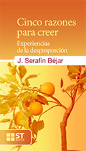 Cinco razones para creer, de Béjar Bacas, José Serafín | portada del libro