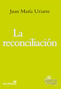 La reconciliación, de Uriarte Goiricelaya, Juan María | portada del libro