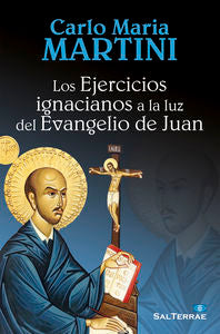 Los Ejercicios ignacianos a la luz del Evangelio de Juan, de Martini, Carlo Maria | portada del libro