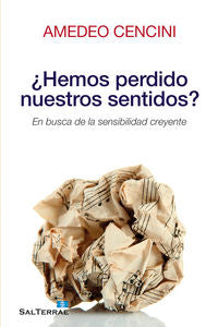 ¿Hemos perdido nuestros sentidos?, de Cencini, Amedeo | portada del libro