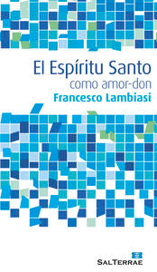El Espíritu Santo como amor-don, de Lambiasi, Francesco | portada del libro