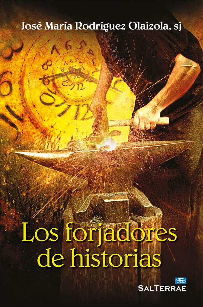 Los forjadores de historias, de Rodríguez Olaizola, José María | portada del libro