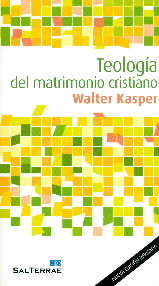 TEOLOGIA DEL MATRIMONIO CRISTIANO, de KASPER, W | portada del libro