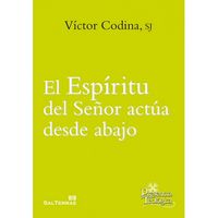 El Espíritu del Señor actúa desde abajo, de Codina, Víctor | portada del libro