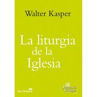 La liturgia de la Iglesia, de Kasper, Walter | portada del libro