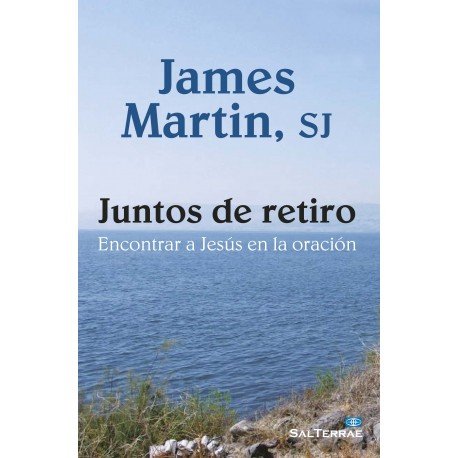 Juntos de retiro, de Martin, SJ, James | portada del libro