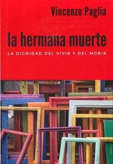HERMANA MUERTE, LA, de VINCENZO PAGLIA | portada del libro