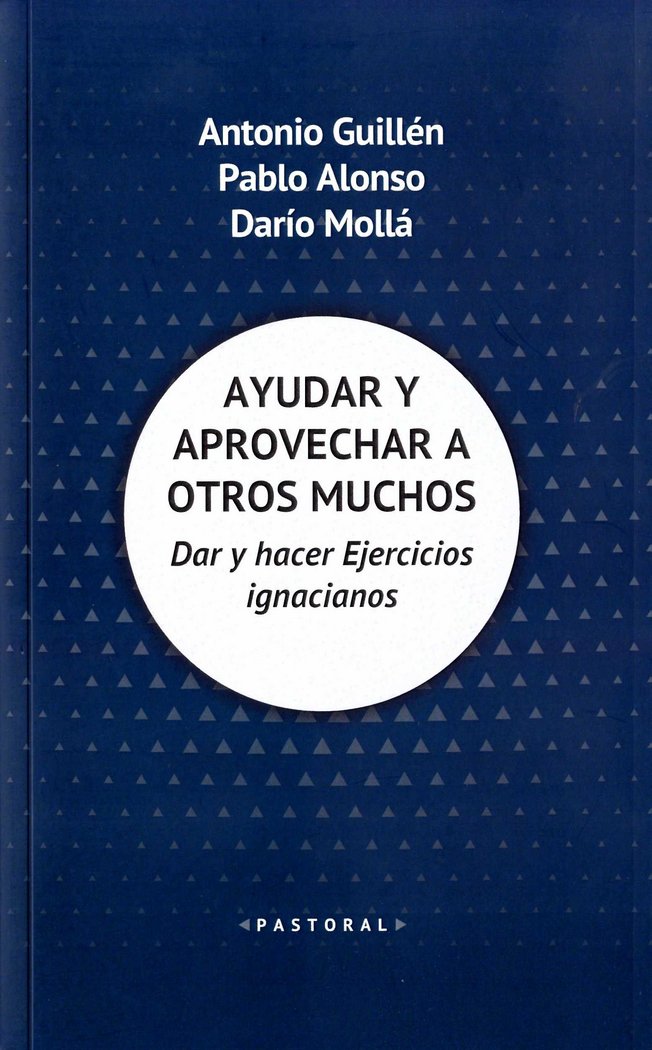AYUDAR Y APROVECHAR A OTROS MUCHOS, de GUILLEN, A. | portada del libro