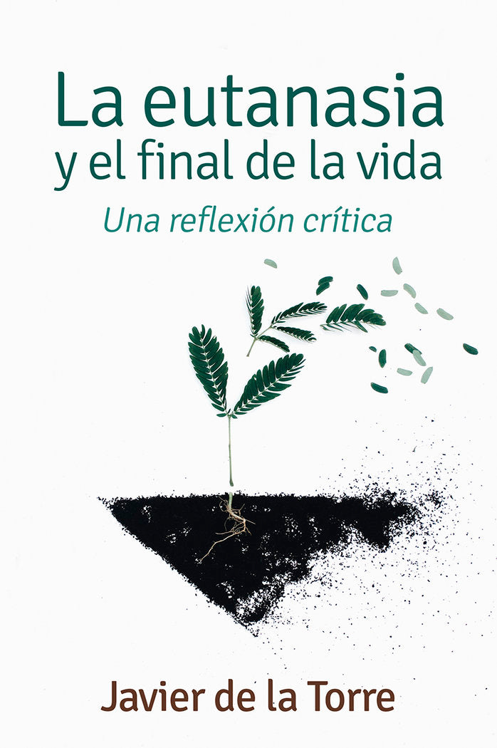 La eutanasia y el final de la vida, de De la Torre, Javier | portada del libro