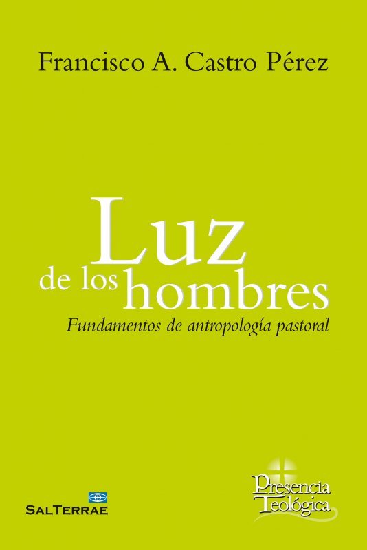 LUZ DE LOS HOMBRES, de DE CASTRO PEREZ, FRANCISCO A. | portada del libro