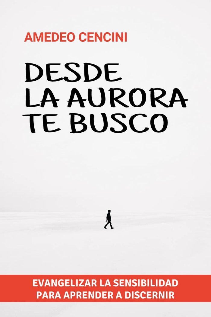 Desde la aurora te busco, de Cencini, Amedeo | portada del libro
