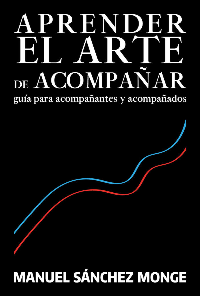 Aprender el arte de acompañar, de Sanchez Mongue, Manuel | portada del libro
