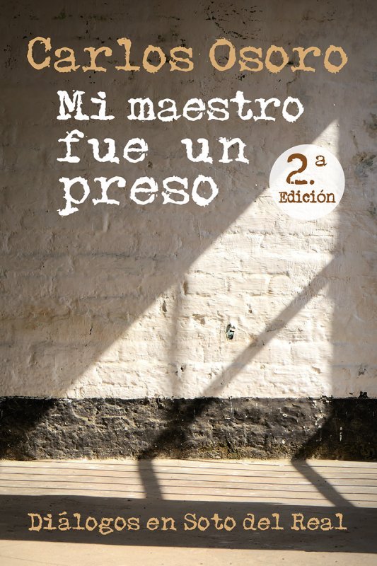 MI MAESTRO FUE UN PRESO, de OSORO, CARLOS | portada del libro