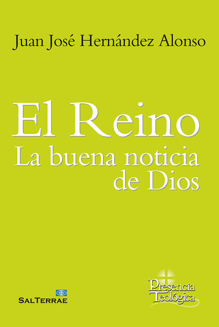 El Reino: la buena noticia de Dios, de HERNANDEZ ALONSO, JUAN JOSE | portada del libro