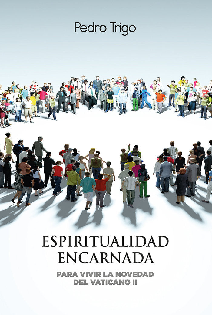 ESPIRITUALIDAD ENCARNADA, de TRIGO DURA, SJ PEDRO | portada del libro