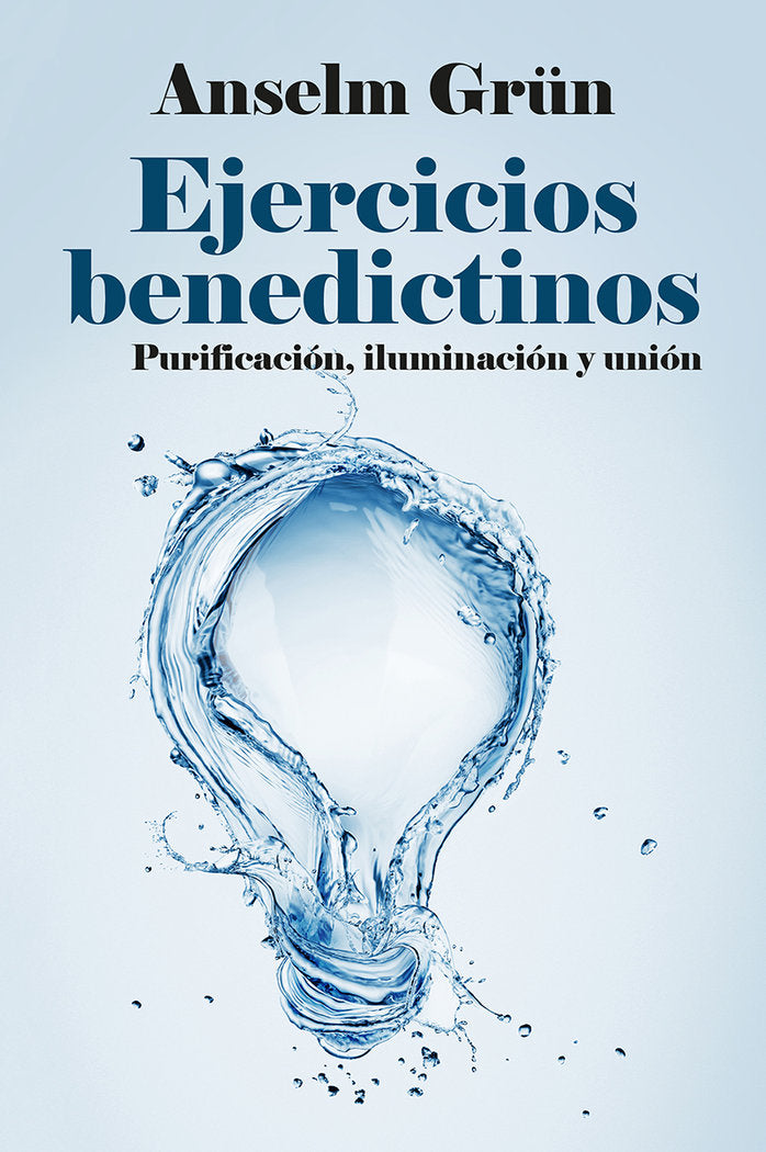 EJERCICIOS BENEDICTINOS, de ANSELM GRUN | portada del libro