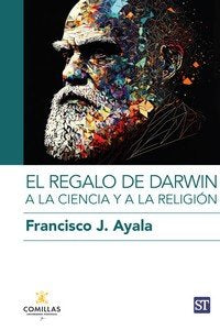 REGALO DE DARWIN A LA CIENCIA Y A LA RELIGION, EL, de AYALA, FRANCISCO J. | portada del libro