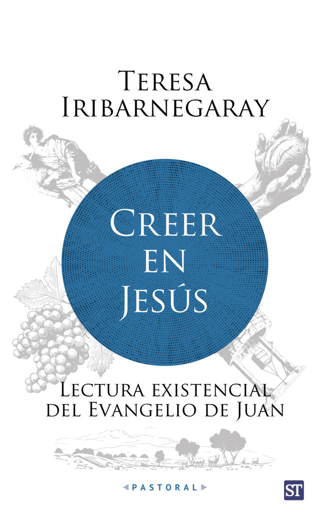 CREER EN JESUS, de IRIBARNEGARAY, TERESA | portada del libro