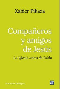 COMPAÑEROS Y AMIGOS DE JESUS, de PIKAZA, XABIER | portada del libro