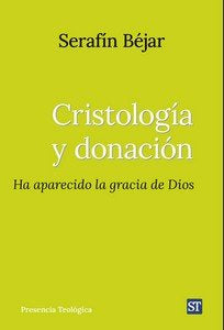 CRISTOLOGIA Y DONACION, de BEJAR, SERAFIN | portada del libro