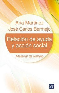 RELACION DE AYUDA Y ACCION SOCIAL, de BERMEJO, JOSE CARLOS | portada del libro