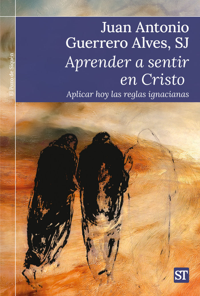 APRENDER A SENTIR EN CRISTO, de GUERRERO ALVES, SJ, JUAN ANTONIO | portada del libro