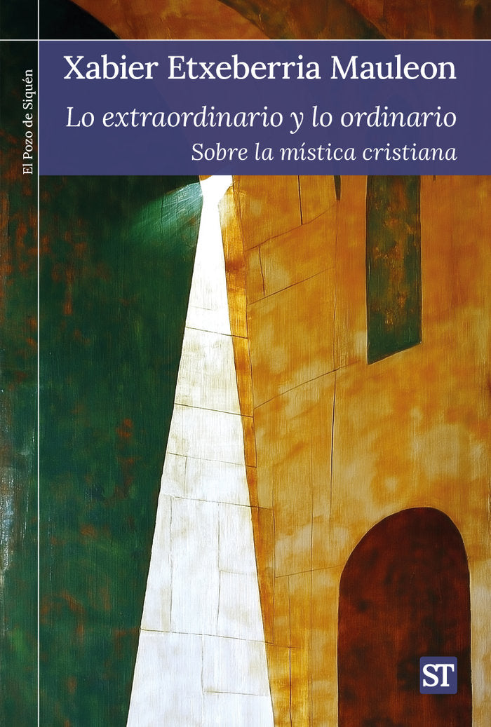 LO EXTRAORDINARIO Y LO ORDINARIO, de ETXEBERRIA, XAVIER | portada del libro