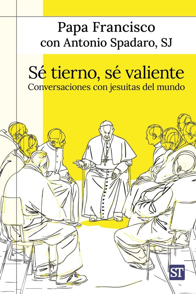 Se tierno se valiente, de Antonio Spadaro | portada del libro