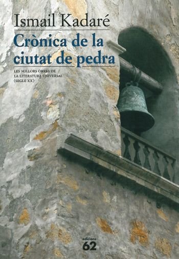 Crònica de la ciutat de pedra, de Kadare, Ismail | portada del libro
