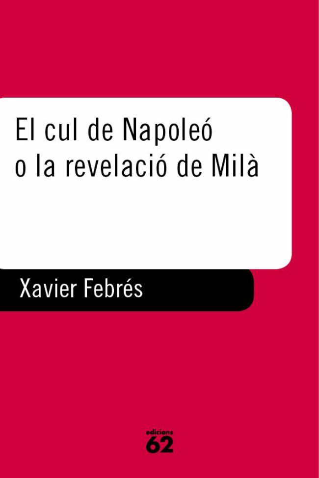 EL CUL DE NAPOLEO O LA REVELACIO DE MILA, de FEBRES VERDU | portada del libro