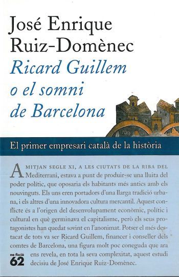 RICARD GUILLEM O EL SOMNI DE BARCELONA, de RUIZ-DOMENEC, JOSE ENRIQUE | portada del libro