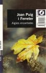 AIGUES ENCANTADES, de PUIG I FERRETER, JOAN | portada del libro