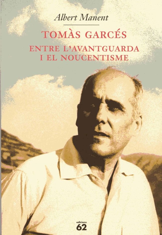 Tomàs Garcés, entre l'Avantguarda i el Noucentisme, de Manent Segimon | portada del libro
