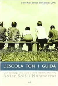 L'escola Ton i Guida: quan la pedagogia activa va anar al suburbi, de Solà Montserrat | portada del libro