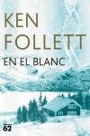 En el blanc, de Follett | portada del libro