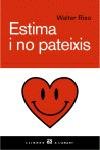 Estima i no pateixis, de Riso, Walter | portada del libro