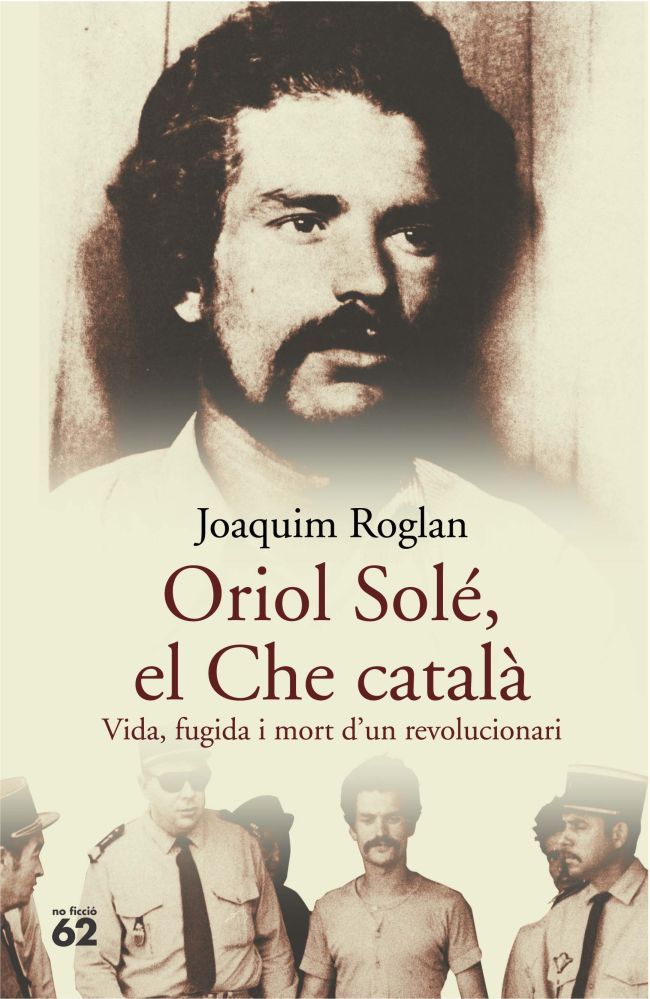ORIOL SOLE EL CHE CATALA, de ROGLAN LLOP, JOAQUIM | portada del libro