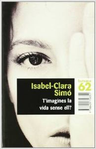 T'imagines la vida sense ell?, de Simó Monllor | portada del libro
