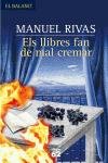ELS LLIBRES FAN DE MAL CREMAR, de RIVAS, MANUEL | portada del libro