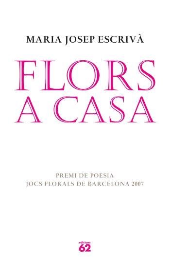 Flors a casa, de Escrivà Vidal, Maria Jopep | portada del libro
