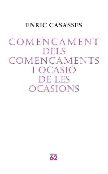 Començament dels començaments i ocasió de les ocasions, de Casasses Figueras | portada del libro