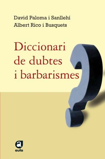 Diccionari de dubtes i barbarismes, de Paloma Sanllehí, David | portada del libro