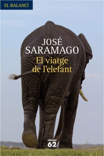 El viatge de l'elefant, de Saramago, José | portada del libro