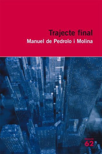 TRAJECTE FINAL, de PEDROLO, MANUEL DE | portada del libro
